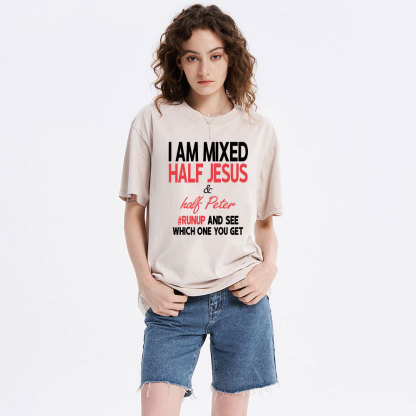 I Am Mixed Half Jesus And Half Peter Christian Washed T-Shirt