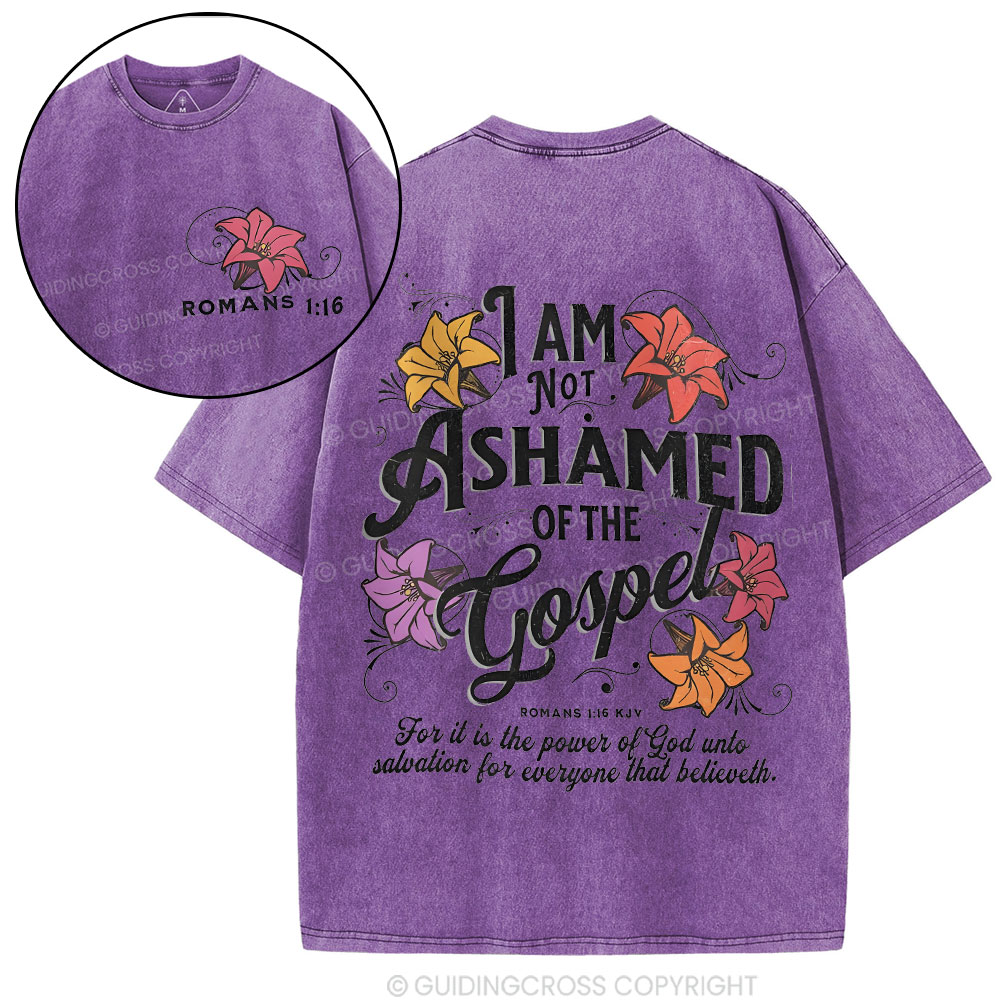 I Am Not Ashamed Of The Gospel Christian Washed T-Shirt