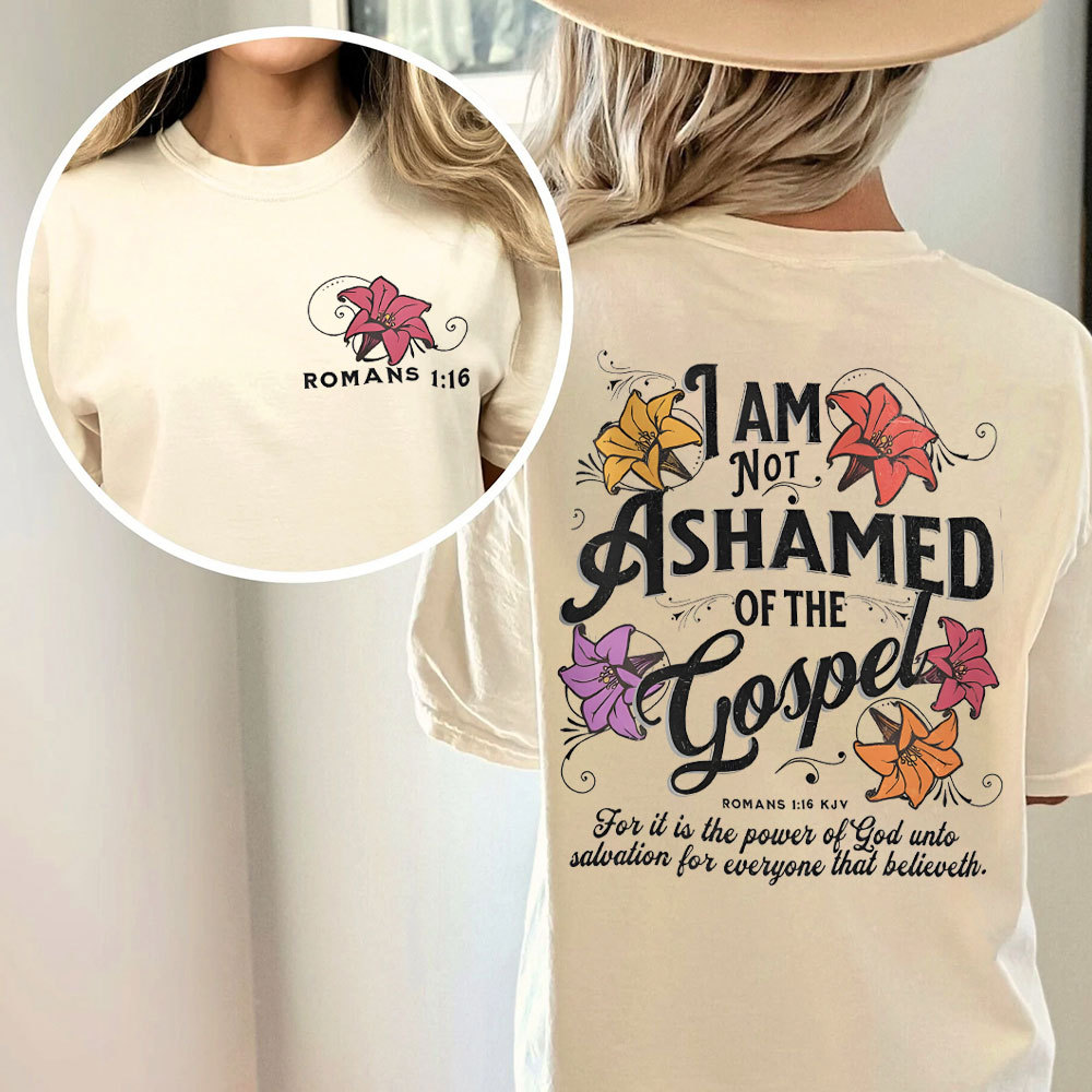 I Am Not Ashamed Of The Gospel Christian Washed T-Shirt
