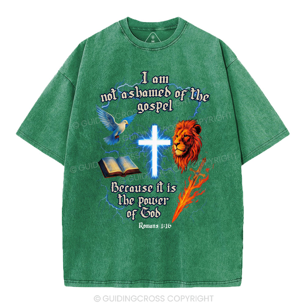 I Am Not Ashamed Of The Gospel Christian Washed T-Shirt