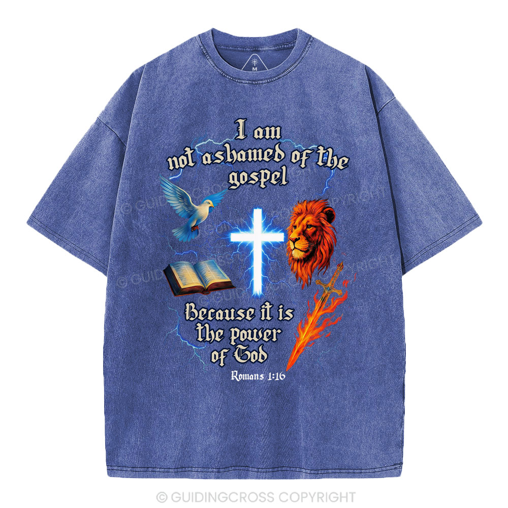I Am Not Ashamed Of The Gospel Christian Washed T-Shirt