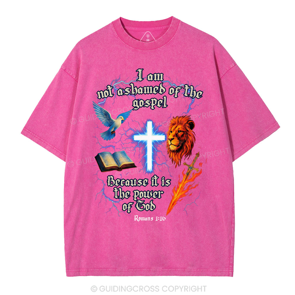 I Am Not Ashamed Of The Gospel Christian Washed T-Shirt
