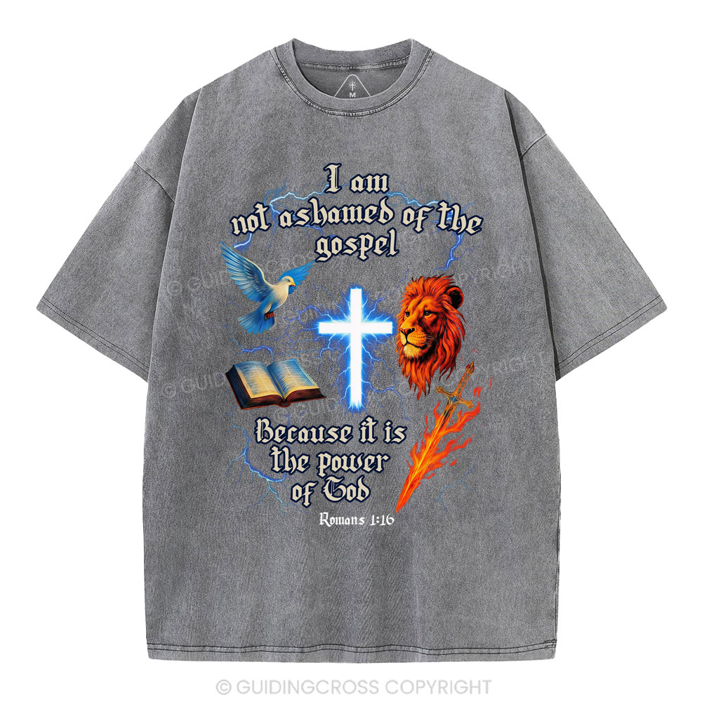 I Am Not Ashamed Of The Gospel Christian Washed T-Shirt