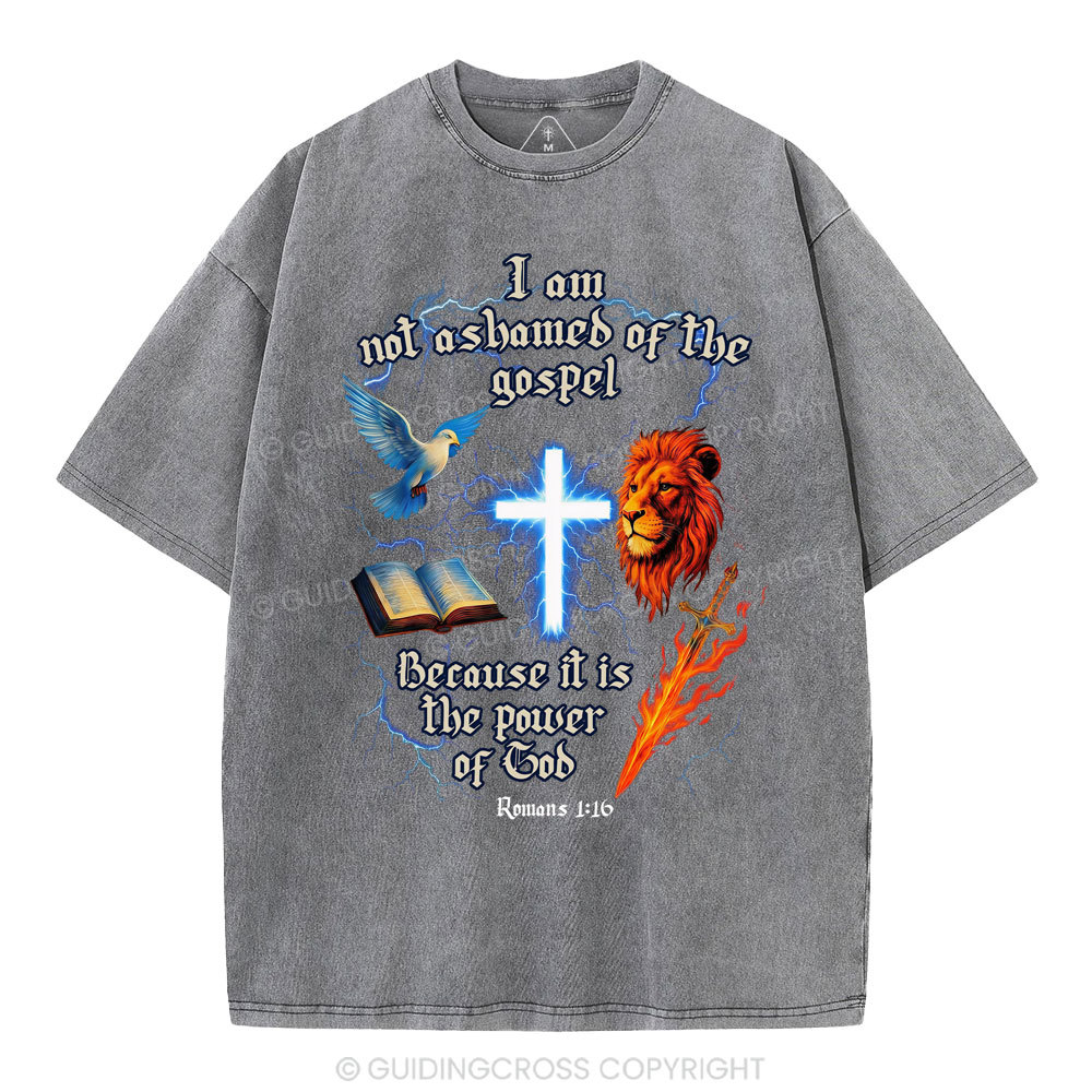 I Am Not Ashamed Of The Gospel Christian Washed T-Shirt