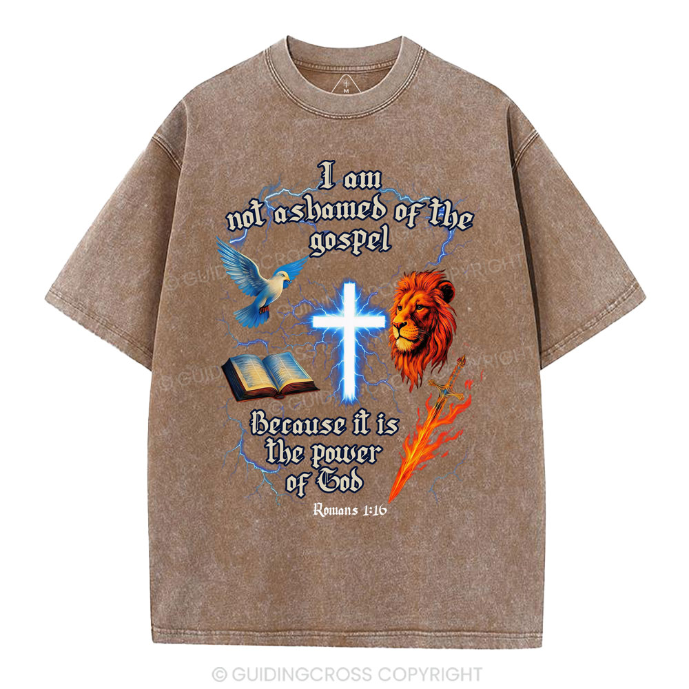 I Am Not Ashamed Of The Gospel Christian Washed T-Shirt