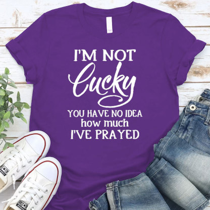 I Am Not Lucky Christian T-Shirt