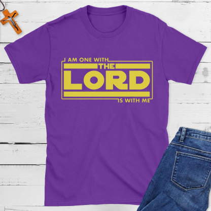 I Am One With The Lord Is With Me Christian T-Shirt