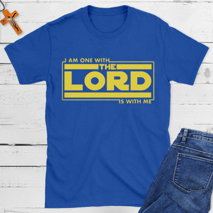 I Am One With The Lord Is With Me Christian T-Shirt
