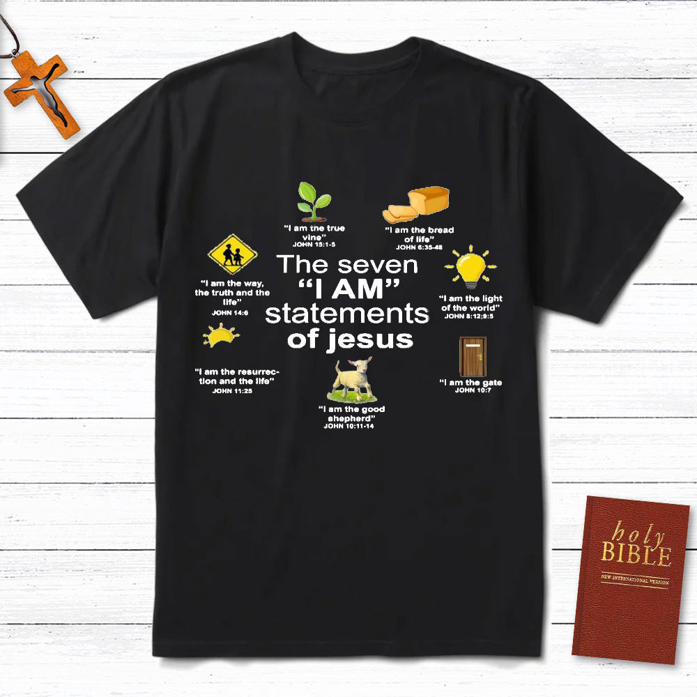 I Am Statements Of Jesus Christian T-Shirt