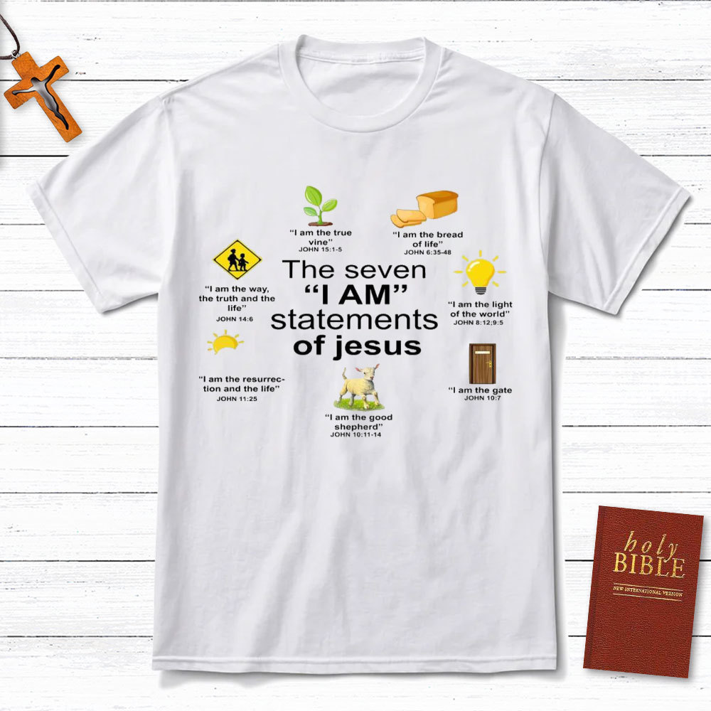 I Am Statements Of Jesus Christian T-Shirt
