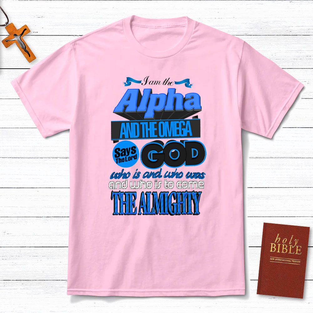 I Am The Alpha And The Omega Revelation 18 Christian T-Shirt