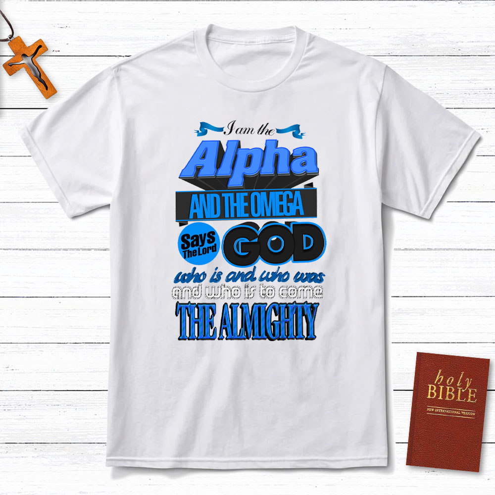 I Am The Alpha And The Omega Revelation 18 Christian T-Shirt