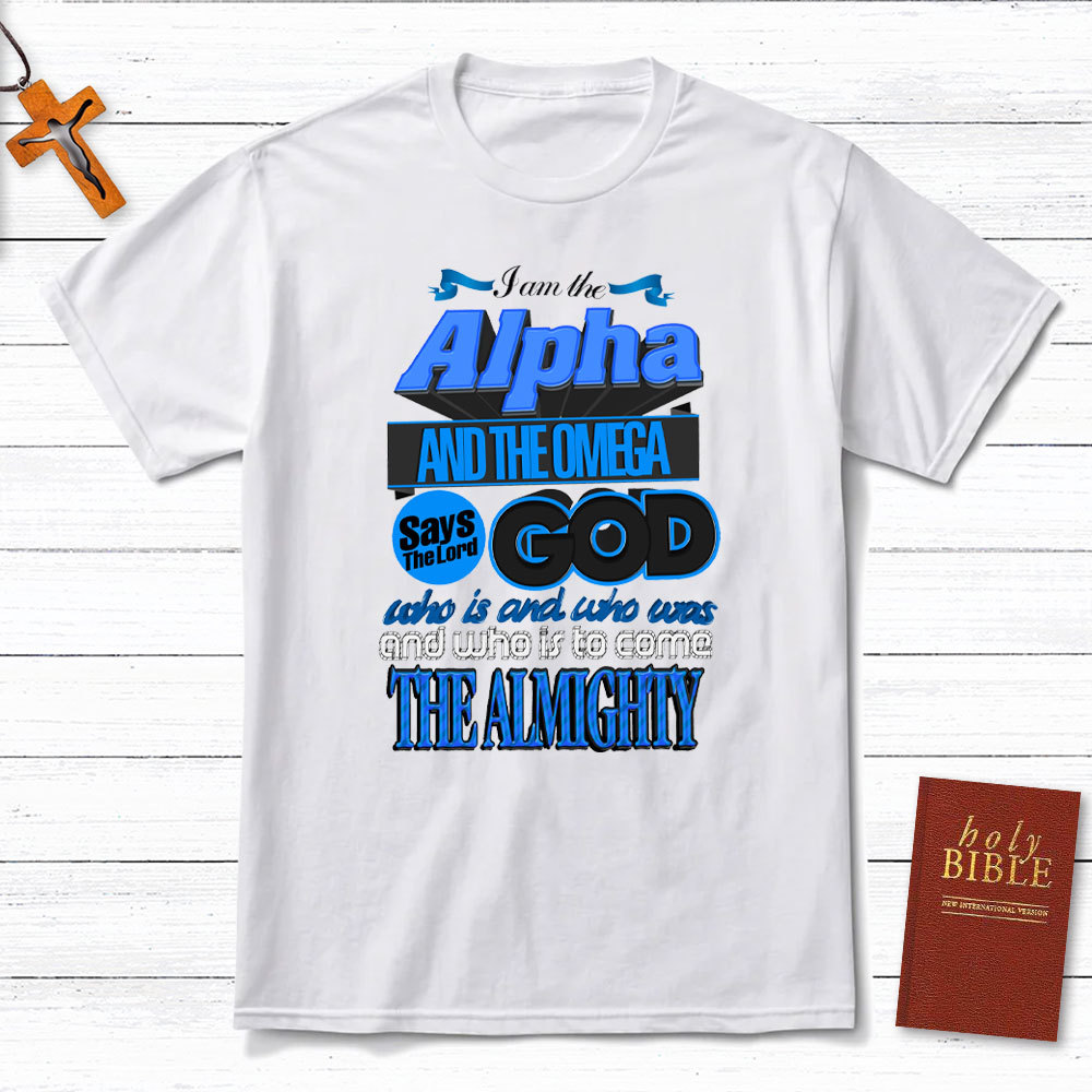 I Am The Alpha And The Omega Revelation 18 Christian T-Shirt