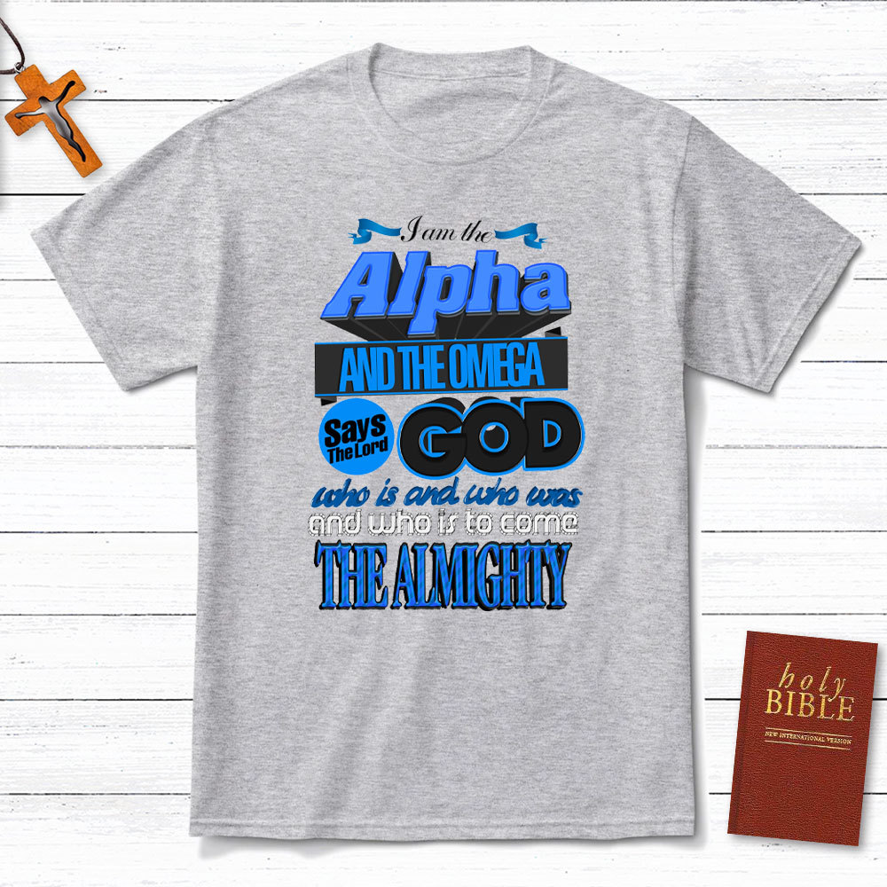 I Am The Alpha And The Omega Revelation 18 Christian T-Shirt