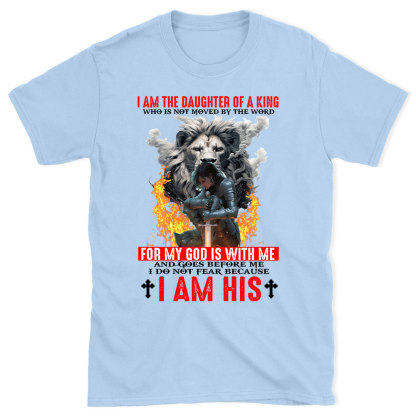 I Am The Daughter Of A King Christian T-Shirt