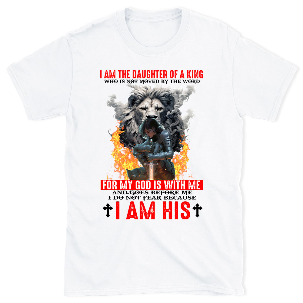 I Am The Daughter Of A King Christian T-Shirt