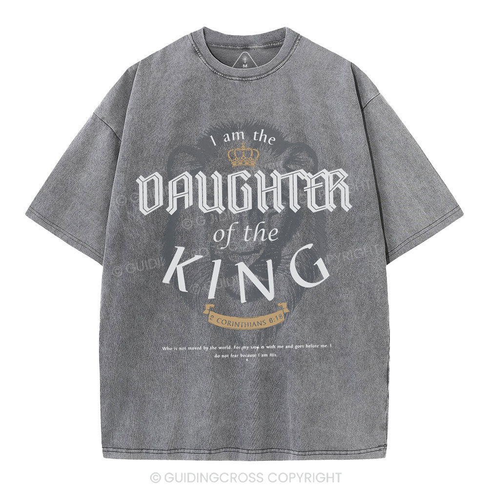 I Am The Daughter Of The King Christian Washed T-Shirt