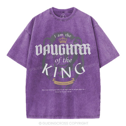 I Am The Daughter Of The King Christian Washed T-Shirt