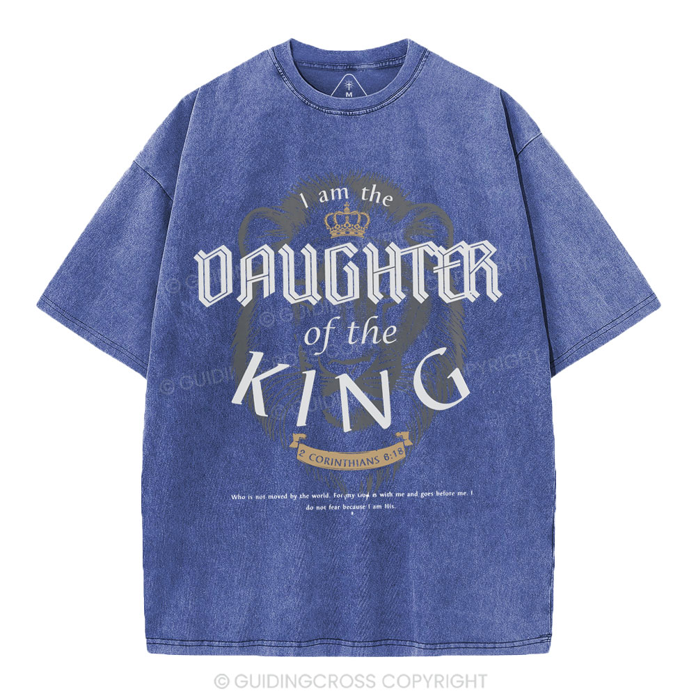 I Am The Daughter Of The King Christian Washed T-Shirt