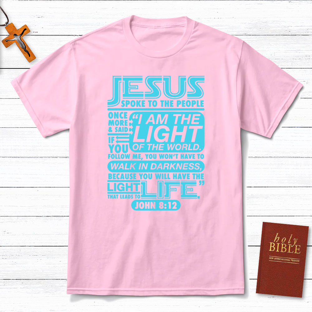 I Am The Light Of The World Christian T-Shirt