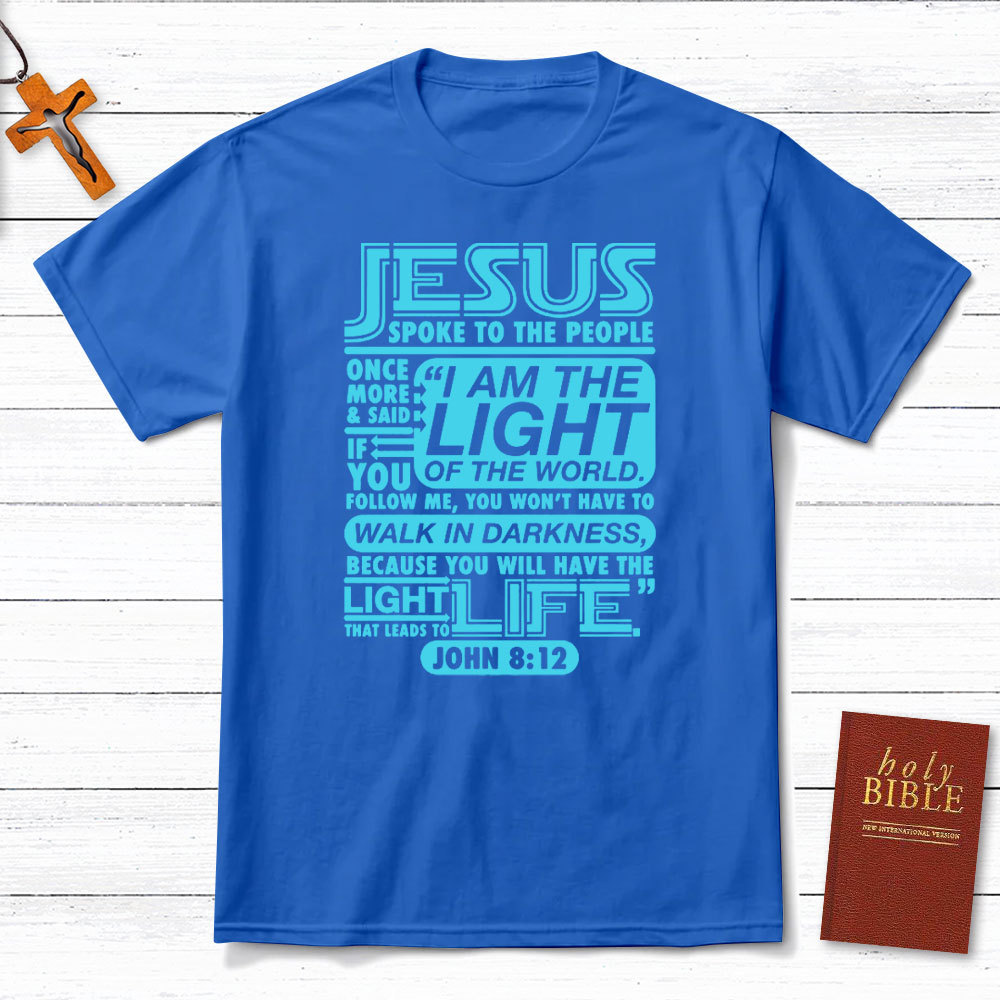 I Am The Light Of The World Christian T-Shirt