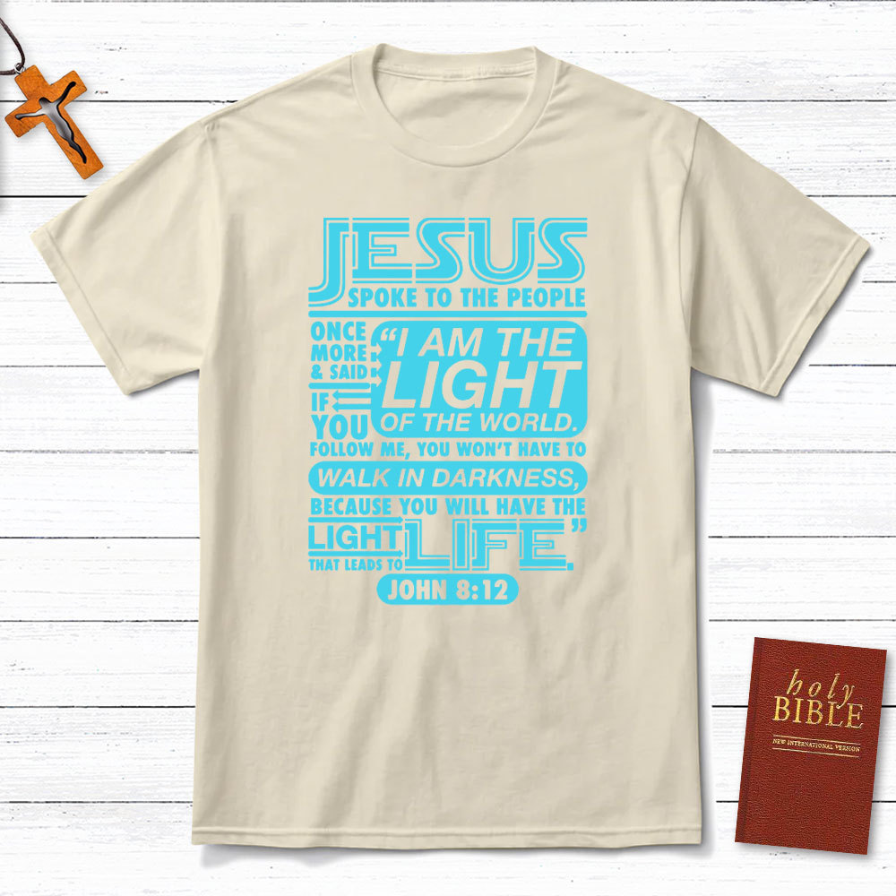 I Am The Light Of The World Christian T-Shirt