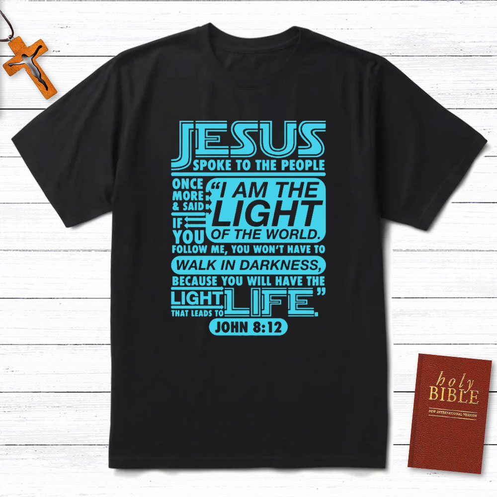 I Am The Light Of The World Christian T-Shirt
