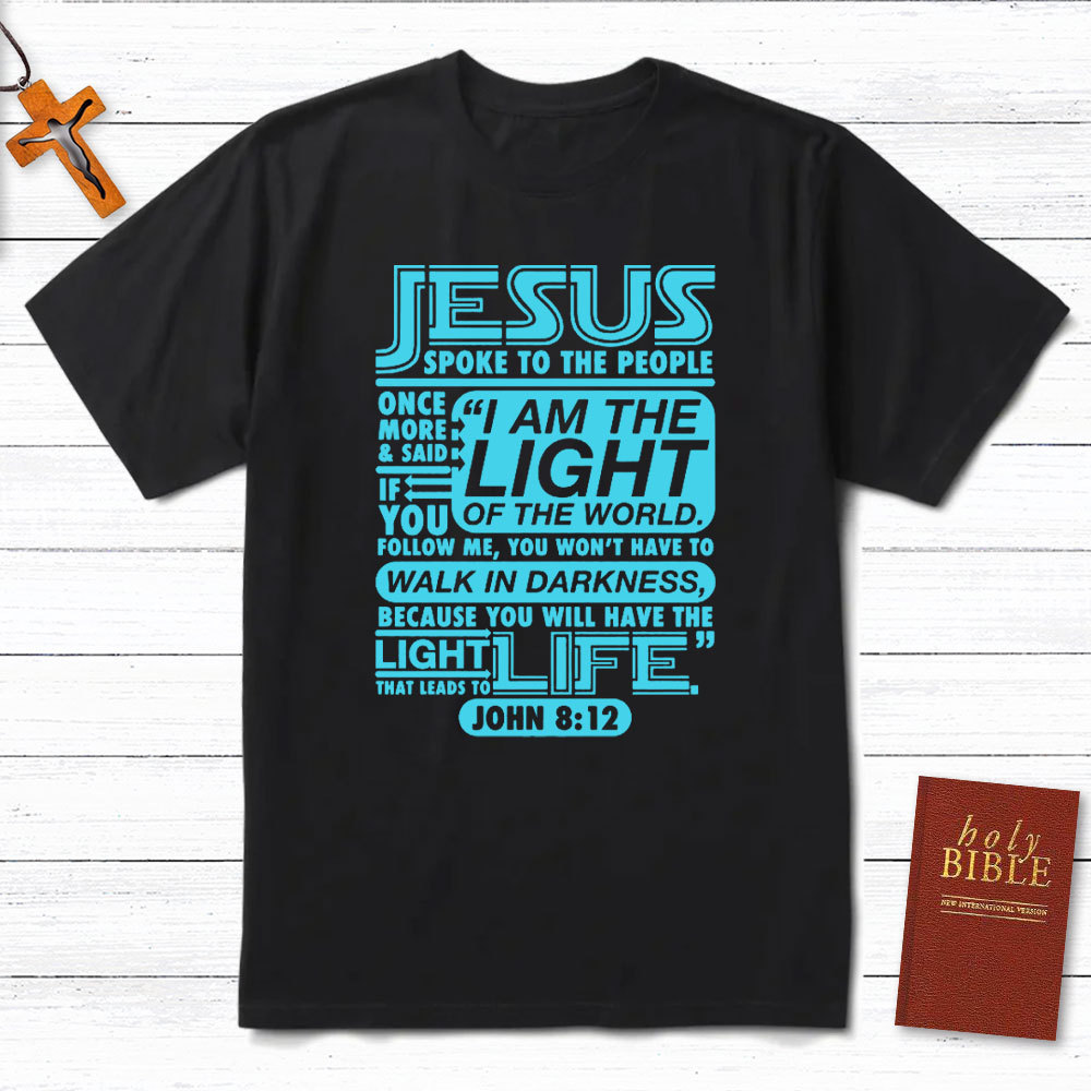 I Am The Light Of The World Christian T-Shirt
