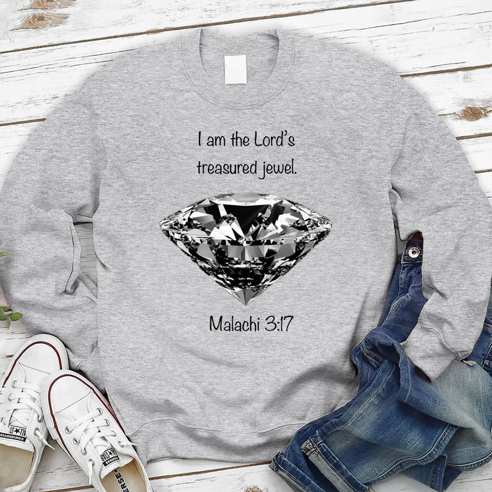 I Am The Lord's Treasured Jewel Malachi 3:17 Christian Sweatshirt