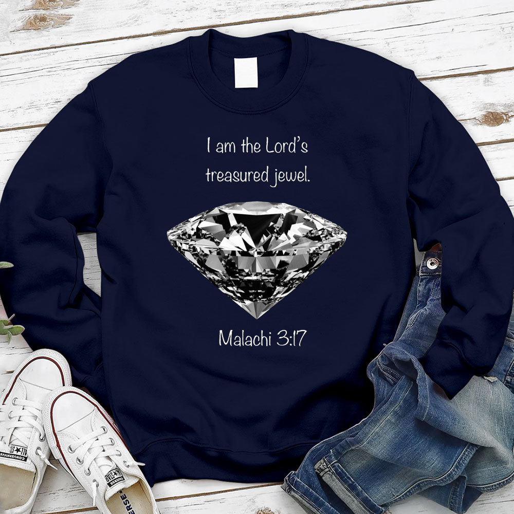 I Am The Lord's Treasured Jewel Malachi 3:17 Christian Sweatshirt