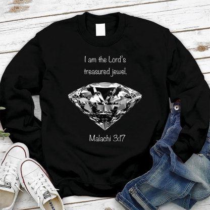 I Am The Lord's Treasured Jewel Malachi 3:17 Christian Sweatshirt