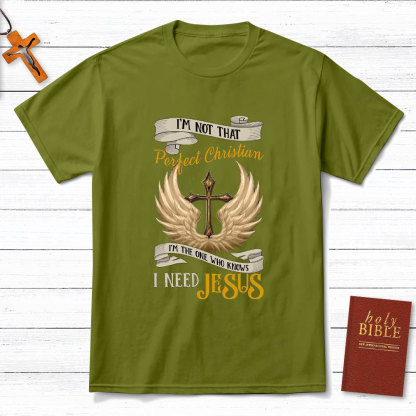 I Am The One Who Knows I Need Jesus Christian T-Shirt