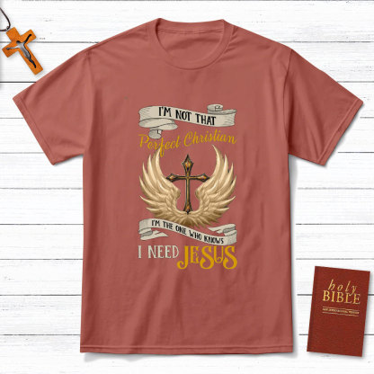 I Am The One Who Knows I Need Jesus Christian T-Shirt