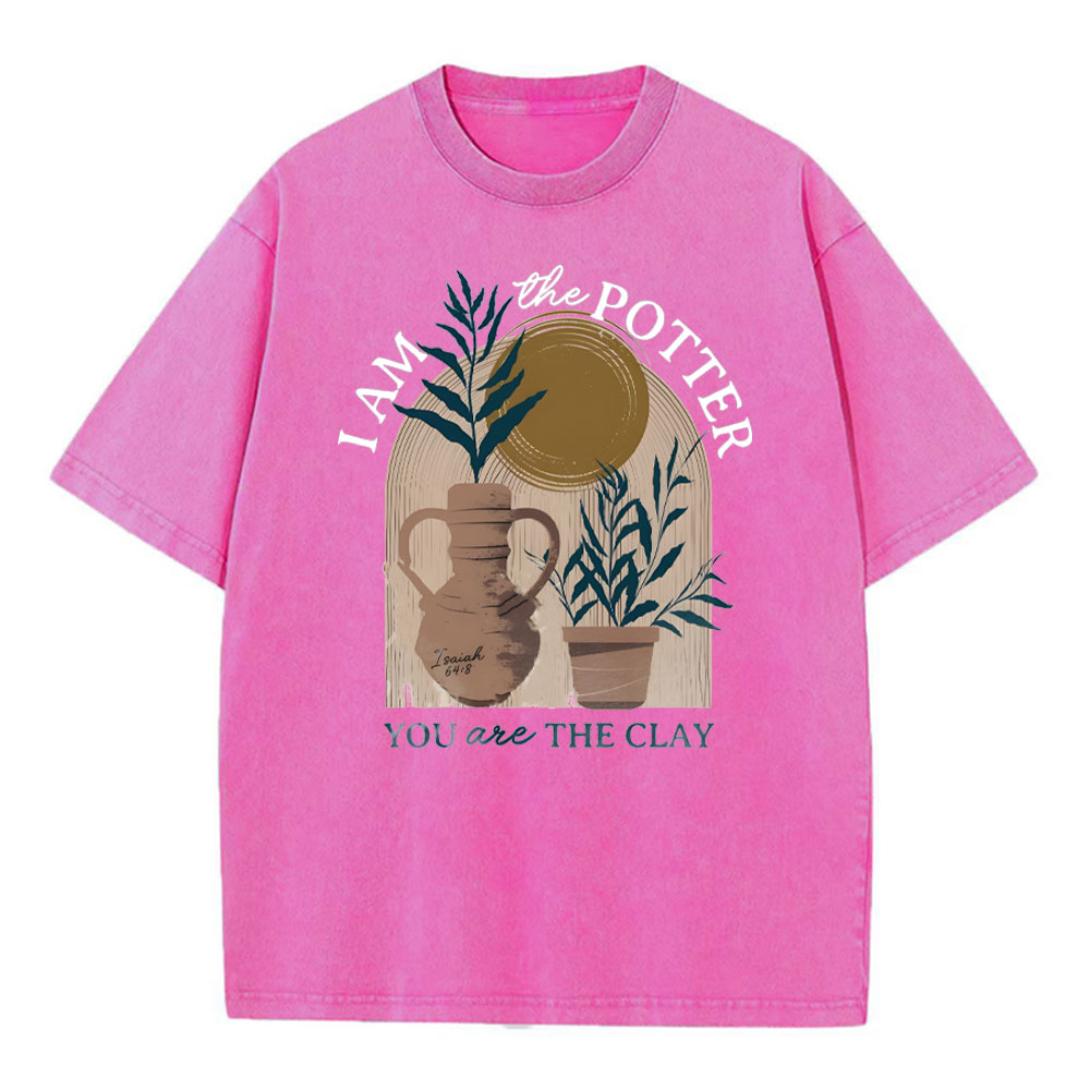 I Am The Potter You Are The Clay Christian Washed T-Shirt