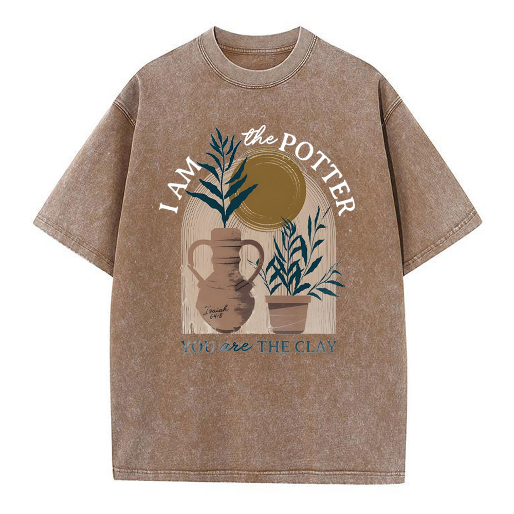 I Am The Potter You Are The Clay Christian Washed T-Shirt