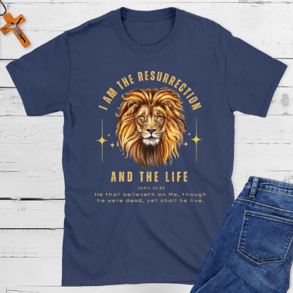 I Am The Resurrection Christian T-Shirt