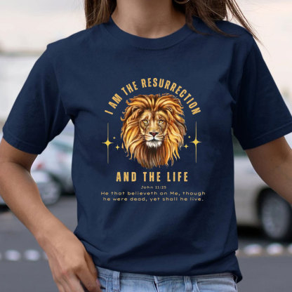 I Am The Resurrection Christian T-Shirt