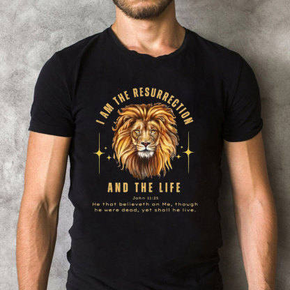 I Am The Resurrection Christian T-Shirt