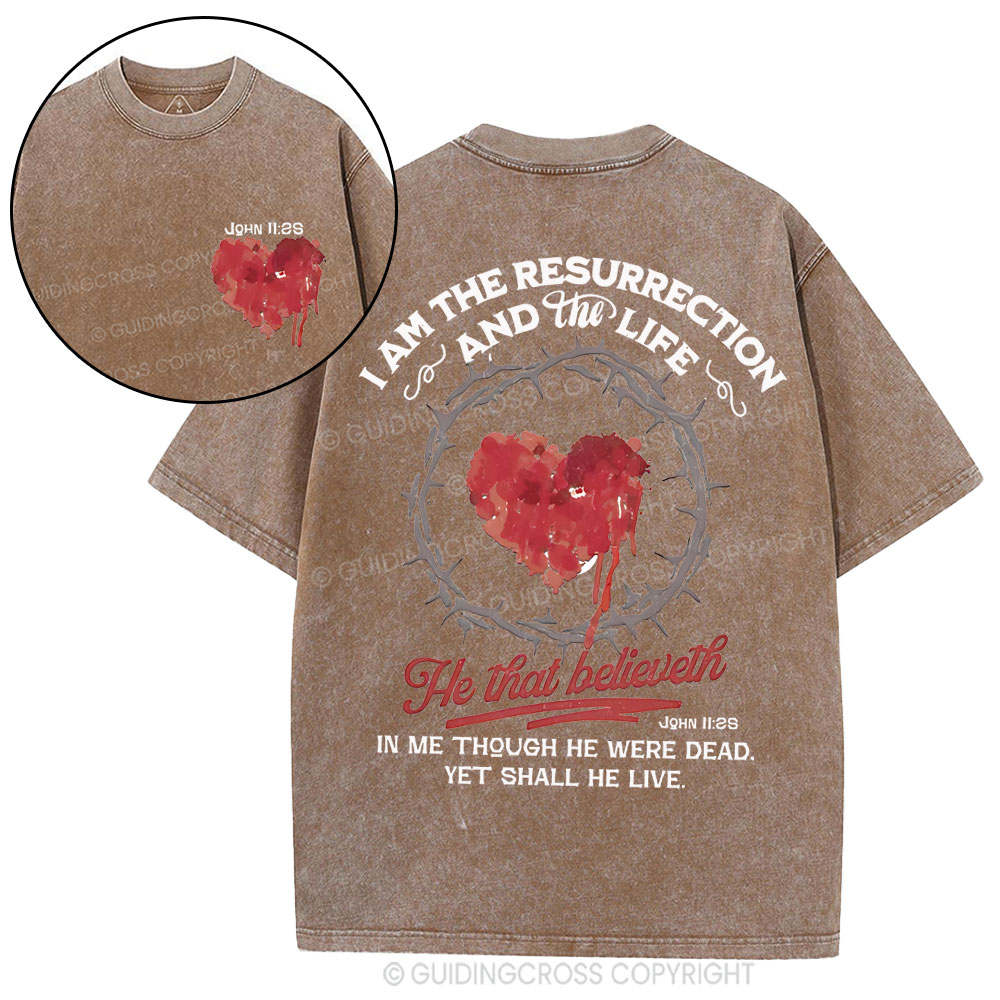 I Am The Resurrection Christian Washed T-Shirt