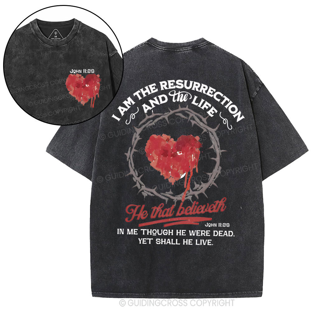 I Am The Resurrection Christian Washed T-Shirt