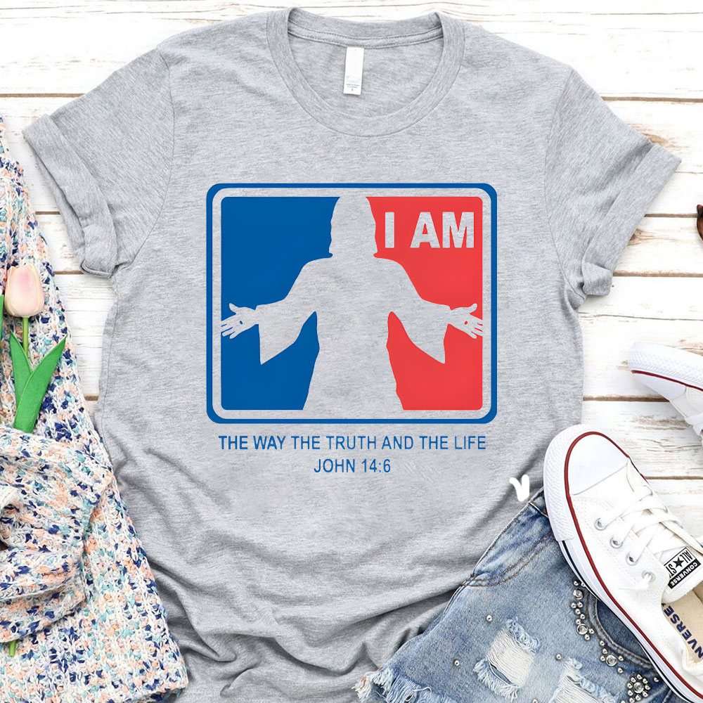 I Am The Way The Truth And The Life Christian T-Shirt