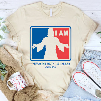 I Am The Way The Truth And The Life Christian T-Shirt