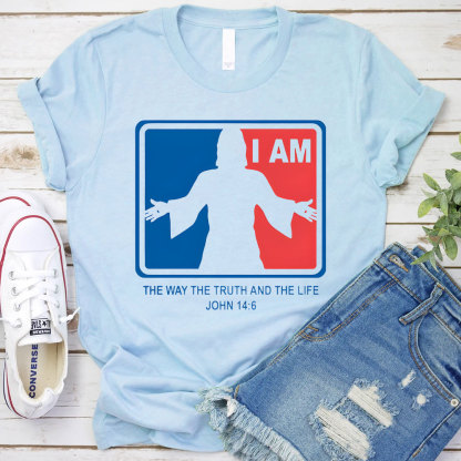 I Am The Way The Truth And The Life Christian T-Shirt