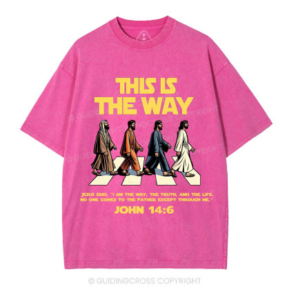 I Am The Way The Truth And The Life Christian Washed T-Shirt