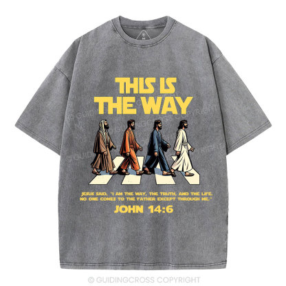 I Am The Way The Truth And The Life Christian Washed T-Shirt
