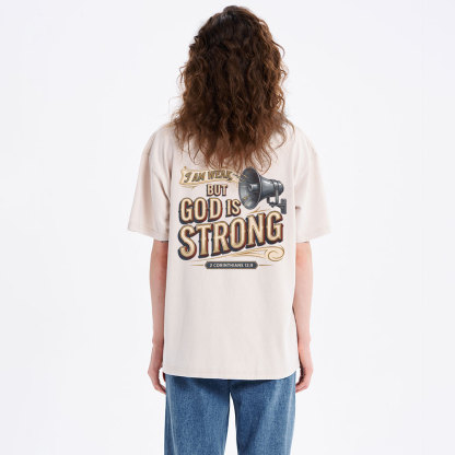 I Am Weak But God Is Strong Christian Washed T-Shirt