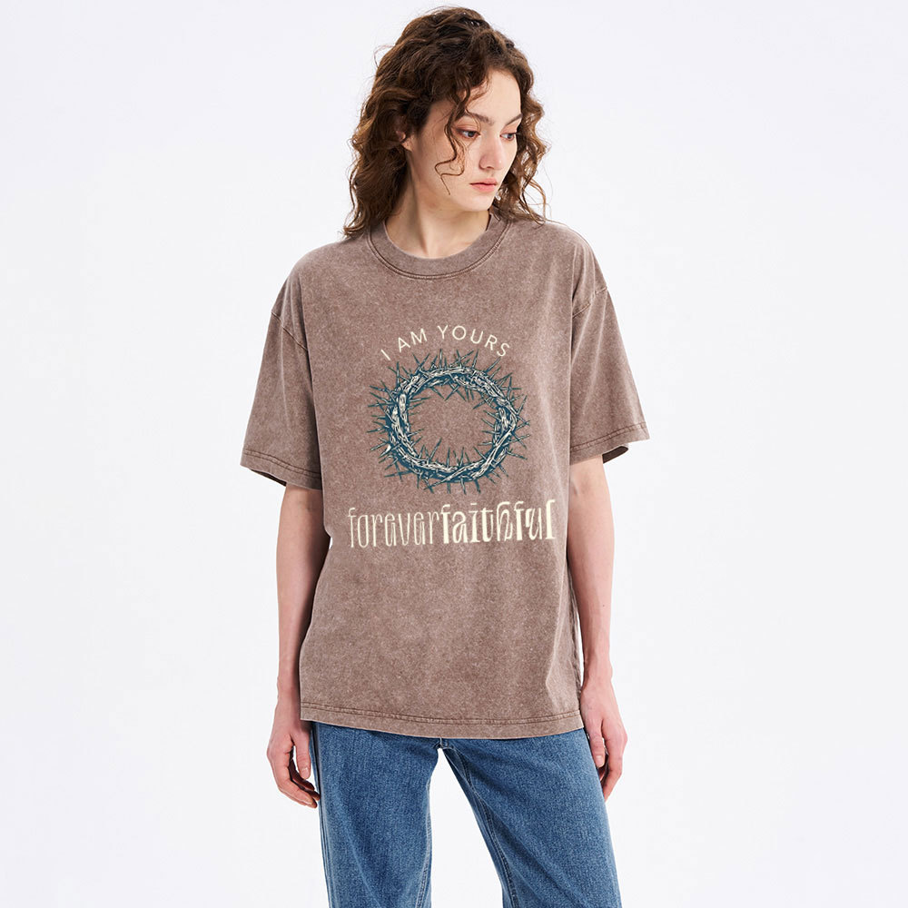 I Am Yours Forever Faithful Christian Washed T-Shirt