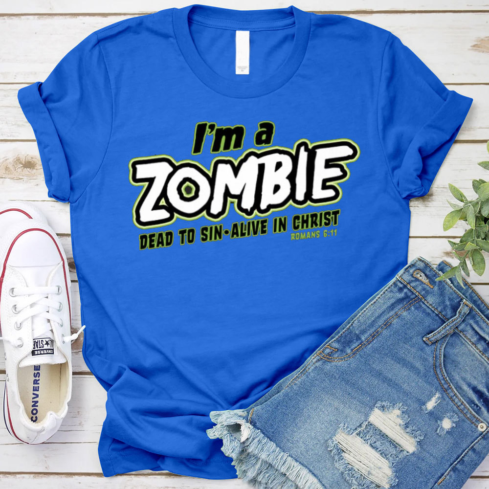 I Am Zomble Christian T-Shirt