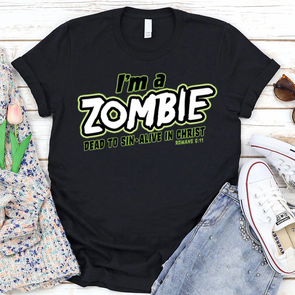 I Am Zomble Christian T-Shirt
