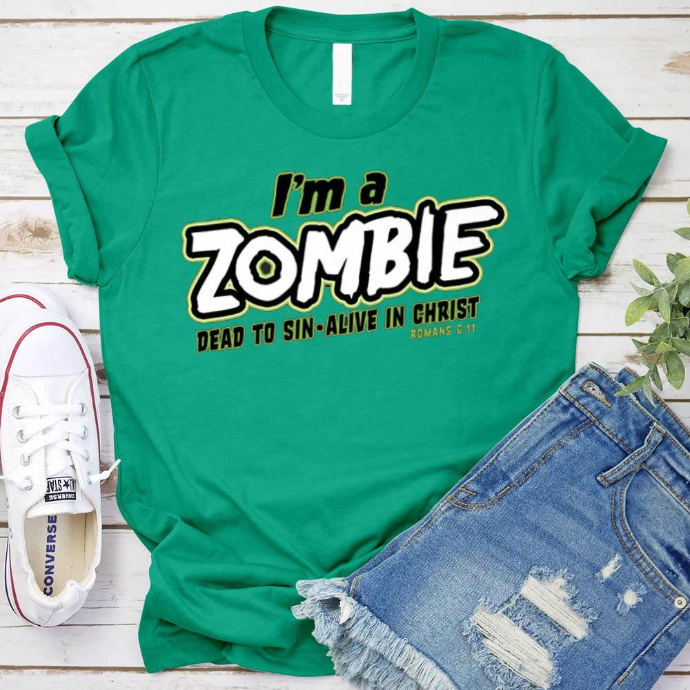 I Am Zomble Christian T-Shirt